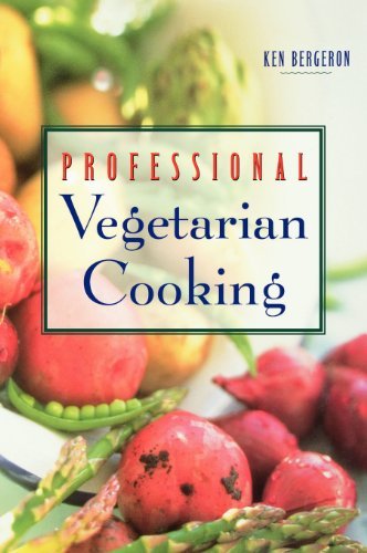 Kenneth A. Bergeron Professional Vegetarian Cooking 