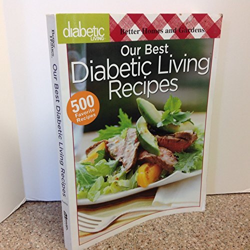 Better Homes And Gardens Better Homes And Gardens Diabetic Living Our Best Diabetic Living Recipes 