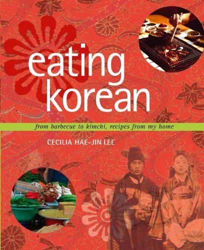 Cecilia Hae Jin Lee Eating Korean From Barbecue To Kimchi Recipes From My Home 