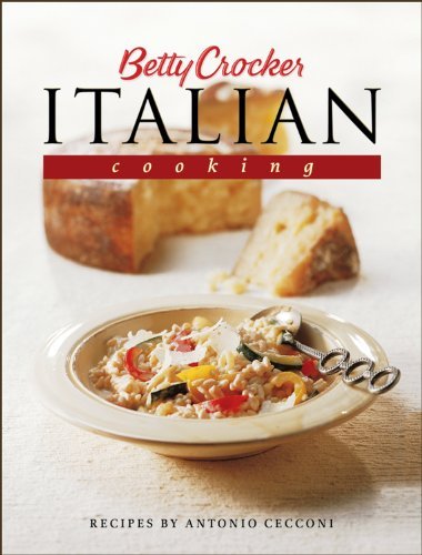 Antonio Cecconi/Betty Crocker's Italian Cooking@0003 Edition;