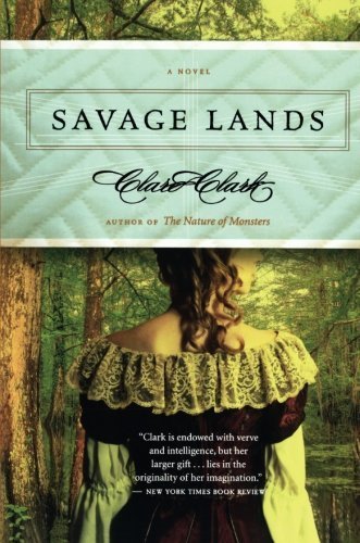 Clare Clark/Savage Lands@Reprint