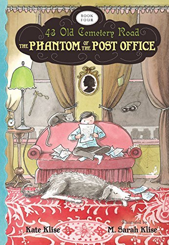 Klise,Kate/ Klise,M. Sarah (ILT)/The Phantom of the Post Office