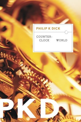 Philip K. Dick/Counter-Clock World