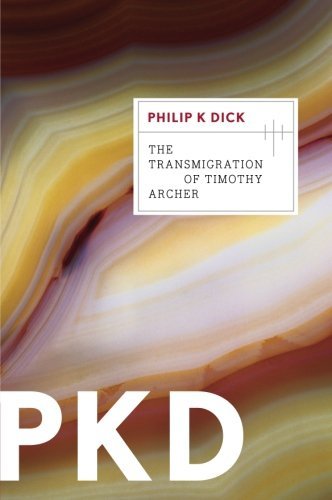 Philip K. Dick/The Transmigration of Timothy Archer