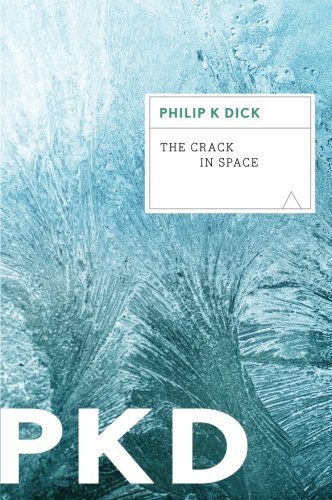 Philip K. Dick/The Crack in Space@Reissue