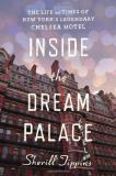 Sherill Tippins Inside The Dream Palace The Life And Times Of New York's Legendary Chelse 