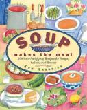 Ken Haedrich Soup Makes The Meal 150 Soul Satisfying Recipes For Soups Salads And 