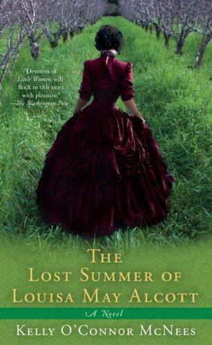 Kelly O'Connor McNees/The Lost Summer of Louisa May Alcott