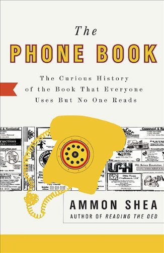 Ammon Shea/Phone Book,The@The Curious History Of The Book That Everyone Use