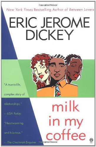 Eric Jerome Dickey/Milk In My Coffee