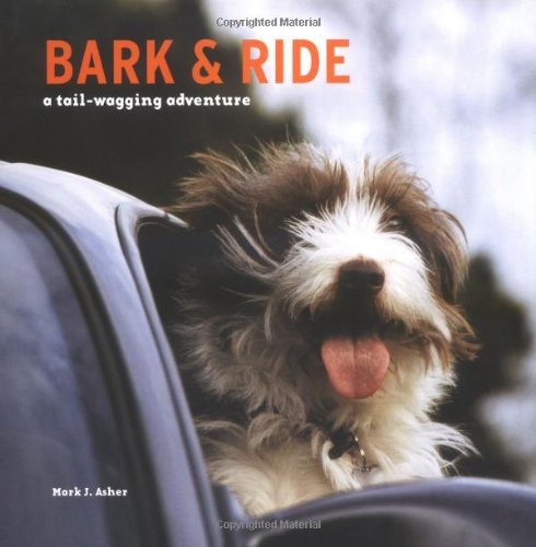 Mark J. Asher/Bark and Ride@ A Tail-Wagging Adventure