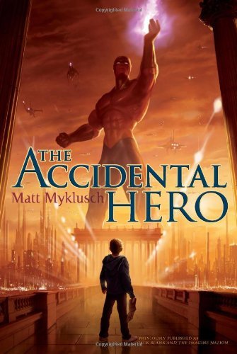 Matt Myklusch/The Accidental Hero@Reprint