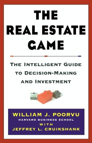 William J. Poorvu The Real Estate Game The Intelligent Guide To Decisionmaking And Inves 