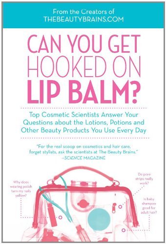 Perry Romanowski/Can You Get Hooked on Lip Balm?@ Top Cosmetic Scientists Answer Your Questions abo