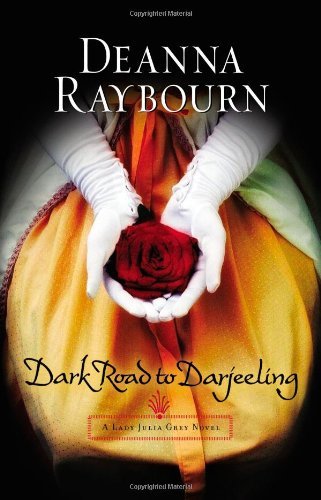 Deanna Raybourn Dark Road To Darjeeling 