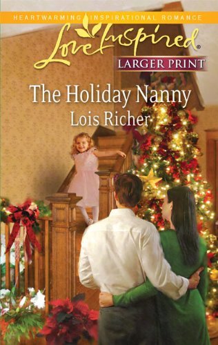 Lois Richer/Holiday Nanny,The@Large Print