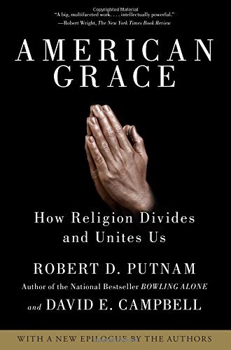 Robert D. Putnam/American Grace@ How Religion Divides and Unites Us