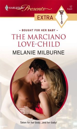 Melanie Milburne The Marciano Love Child 