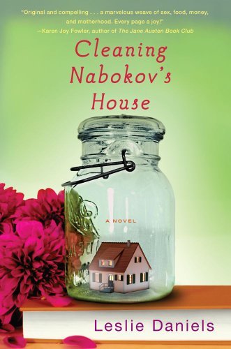 Leslie Daniels/Cleaning Nabokov's House
