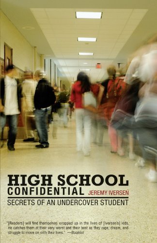 Jeremy Iversen/High School Confidential@ Secrets of an Undercover Student