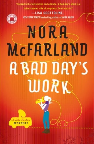 Nora Mcfarland/A Bad Day's Work