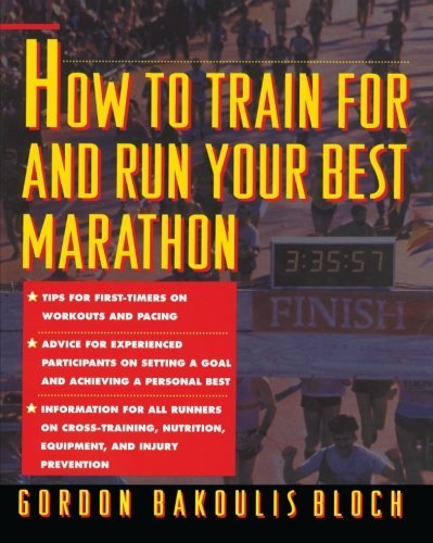 Gordon Bloch/How to Train for and Run Your Best Marathon@ Valuable Coaching from a National Class Marathone