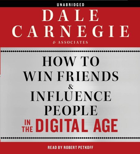 Dale Carnegie &. Associates/How to Win Friends & Influence People in the Digit