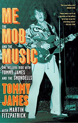 Tommy James/Me, the Mob, and the Music@One Helluva Ride with Tommy James and the Shondel
