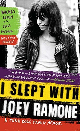 Mickey Leigh/I Slept with Joey Ramone@ A Punk Rock Family Memoir