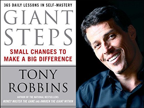 Tony Robbins/Giant Steps@ Small Changes to Make a Big Difference