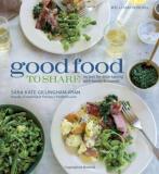 Sara Kate Gillingham Ryan Williams Sonoma Good Food To Share Recipes For Entertaining 