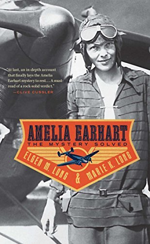 Elgen M. Long/Amelia Earhart@The Mystery Solved