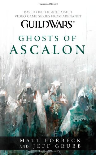 Matt Forbeck/Guild Wars@ Ghosts of Ascalon