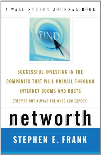 Steven E. Frank/Networth@Successful Investing In The Companies That Will P