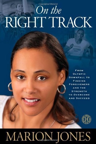 Marion Jones/On The Right Track@From Olympic Downfall To Finding Forgiveness And