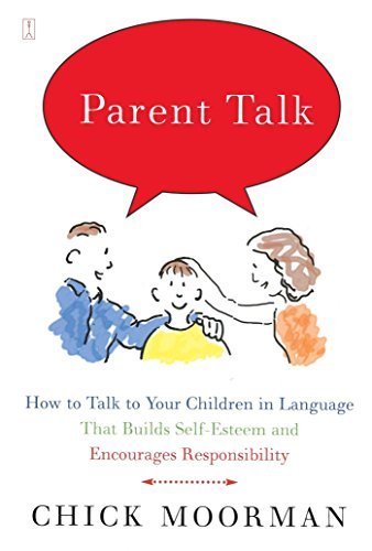 Chick Moorman/Parent Talk@ How to Talk to Your Children in Language That Bui@Original