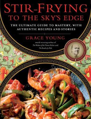 Grace Young/Stir Frying To Sky's Edge@The Ultimate Guide To Mastery,With Authentic Rec