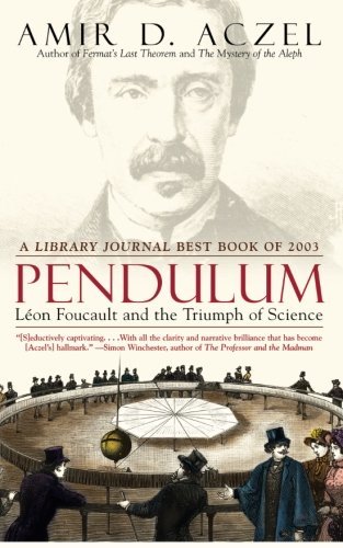 Amir D. Aczel/Pendulum@Leon Foucault And The Triumph Of Science