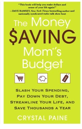 Crystal Paine/The Money Saving Mom's Budget@ Slash Your Spending, Pay Down Your Debt, Streamli