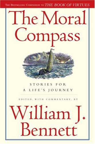 William J. Bennett/The Moral Compass@Reprint