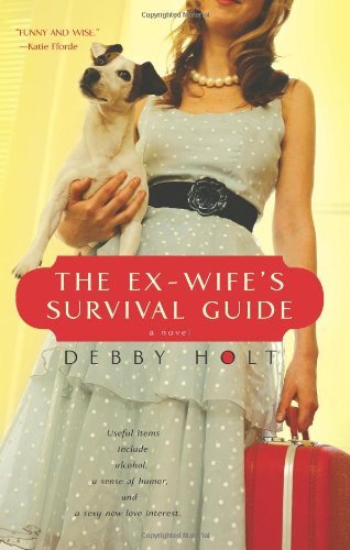 Debby Holt/The Ex-Wife's Survival Guide