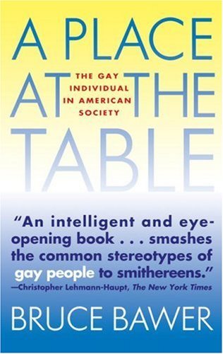 Bruce Bawer/Place at the Table@The Gay Individual in American Society@Revised