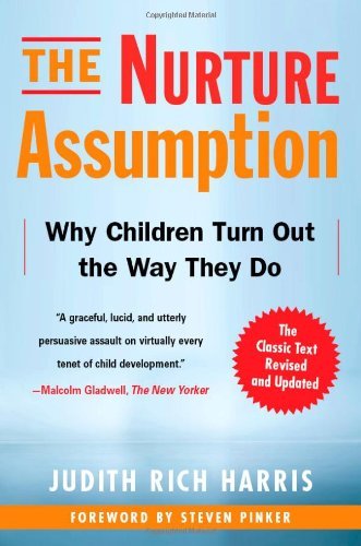 Judith Rich Harris/The Nurture Assumption@ Why Children Turn Out the Way They Do@0002 EDITION;Revised, Update