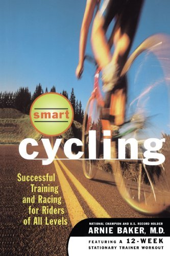 Arnie Baker/Smart Cycling@ Successful Training and Racing for Riders of All