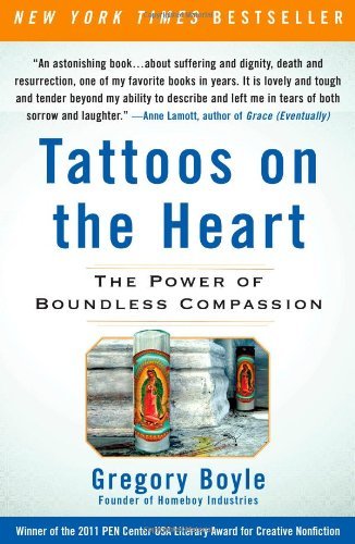 Gregory Boyle/Tattoos on the Heart@The Power of Boundless Compassion