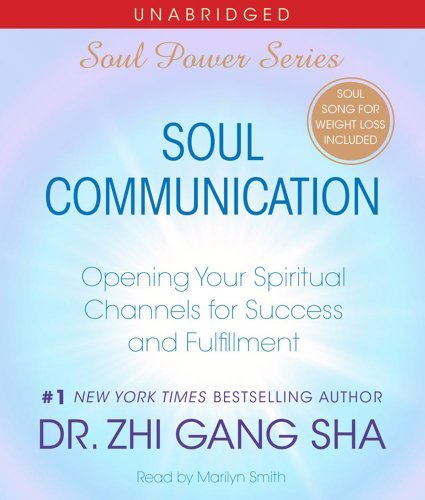 Zhi Gang Sha Soul Communication Opening Your Spiritual Channels For Success And F 
