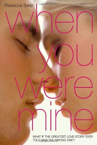 Rebecca Serle/When You Were Mine@Reprint
