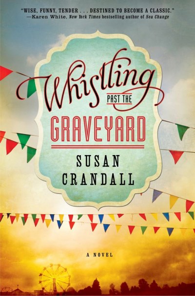 Susan Crandall/Whistling Past the Graveyard