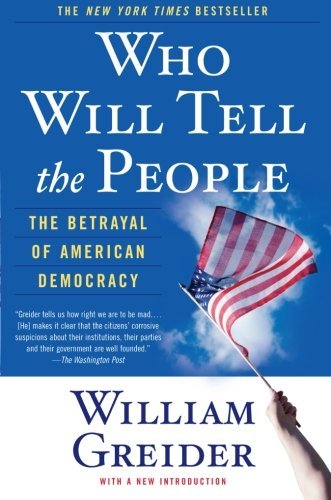 William Greider/Who Will Tell the People@Reprint