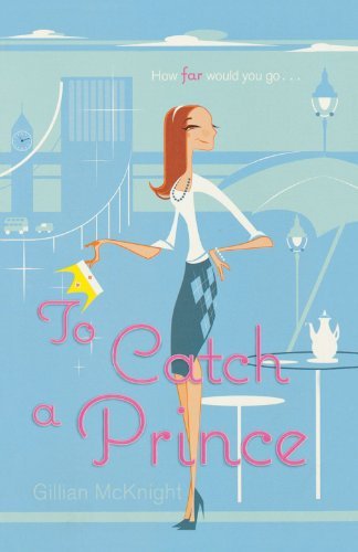 Gillian McKnight/To Catch a Prince